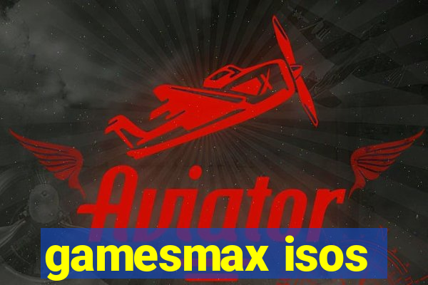 gamesmax isos